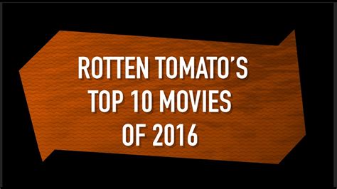 2016 best movies rotten tomatoes|rotten tomatoes movie reviews 2016.